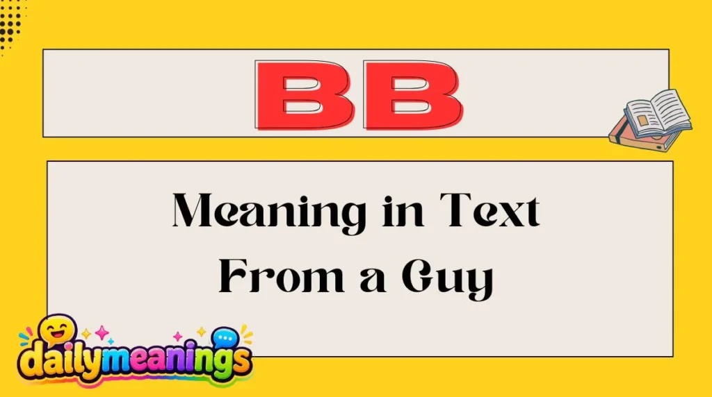 BB Meaning in Text From a Guy