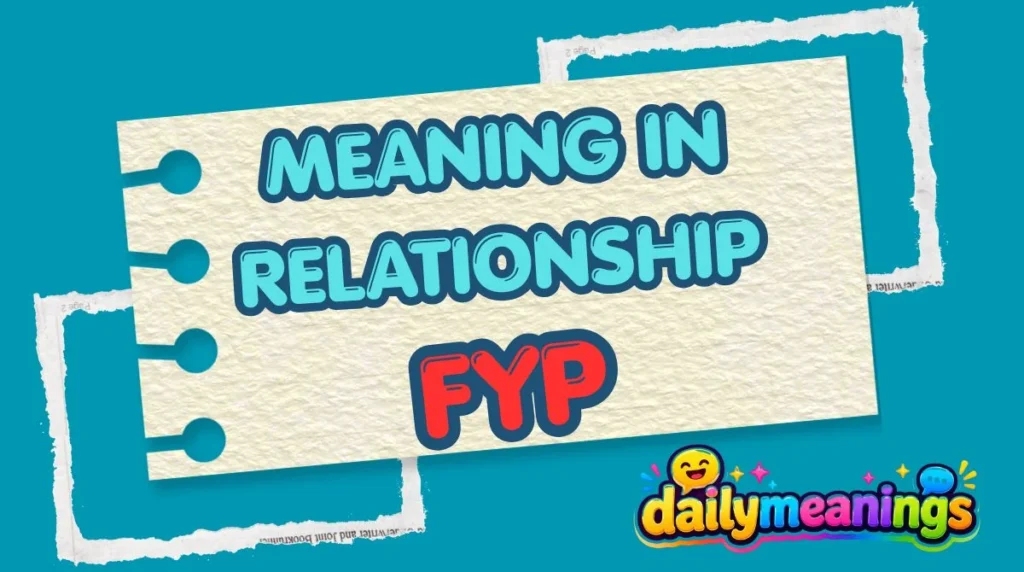 FYP Meaning in Relationship