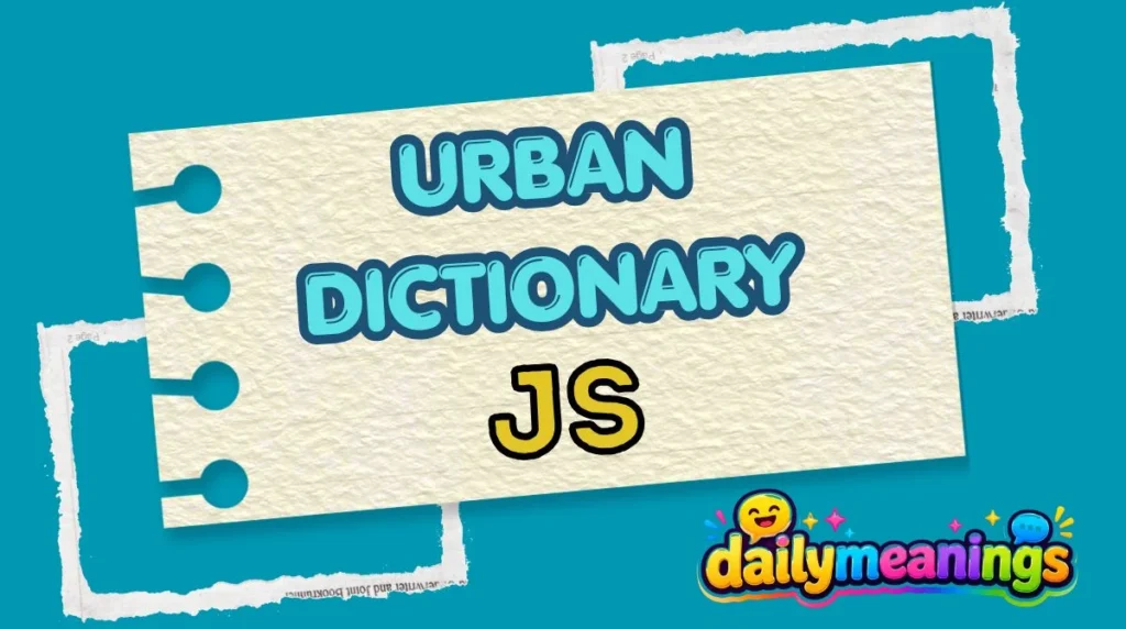 JS Meaning in Text: Urban Dictionary