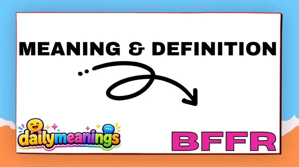 Meaning & Definition of BFFR