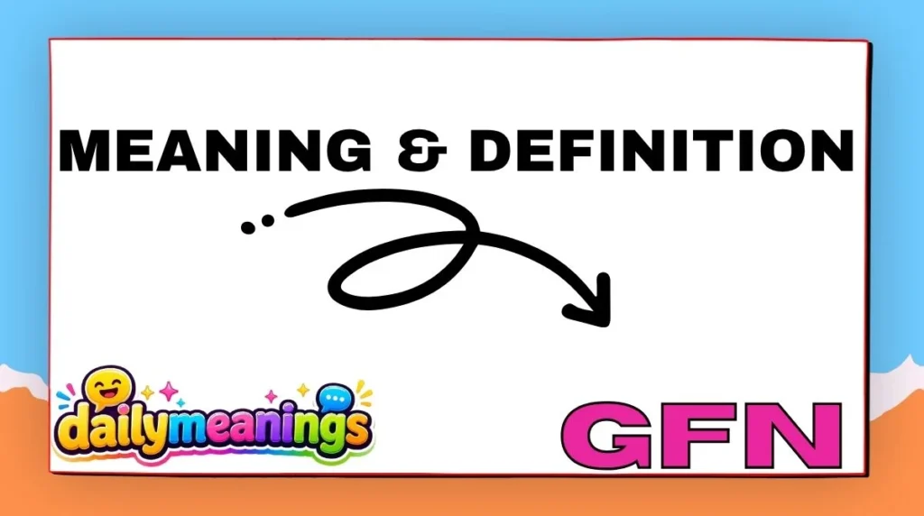 Meaning & Definition of GFN