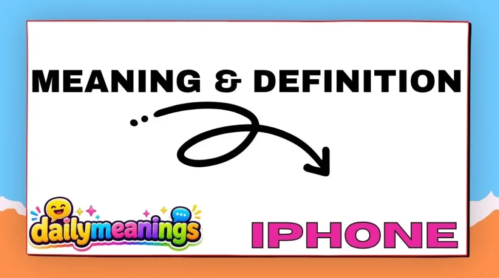 Meaning & Definition of iPhone