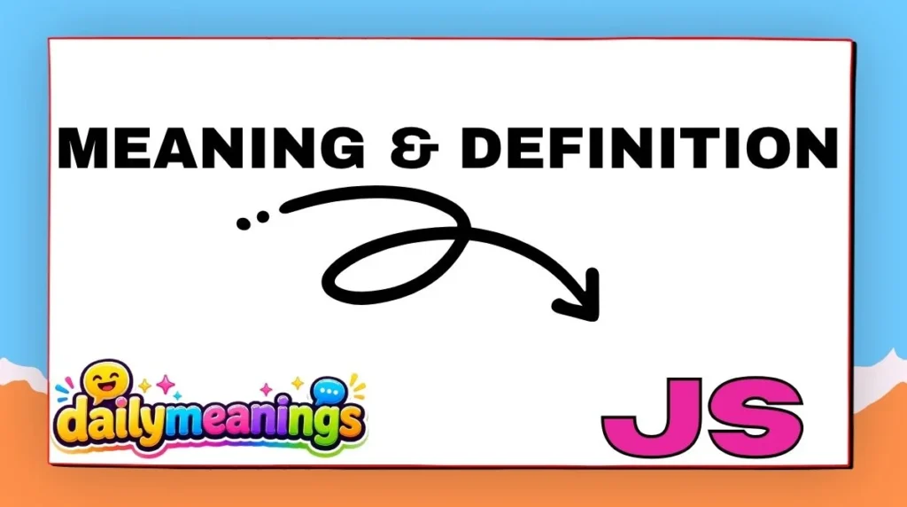 Meaning & Definition of JS