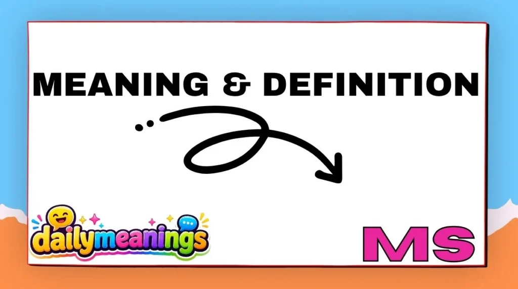 Meaning & Definition of MS