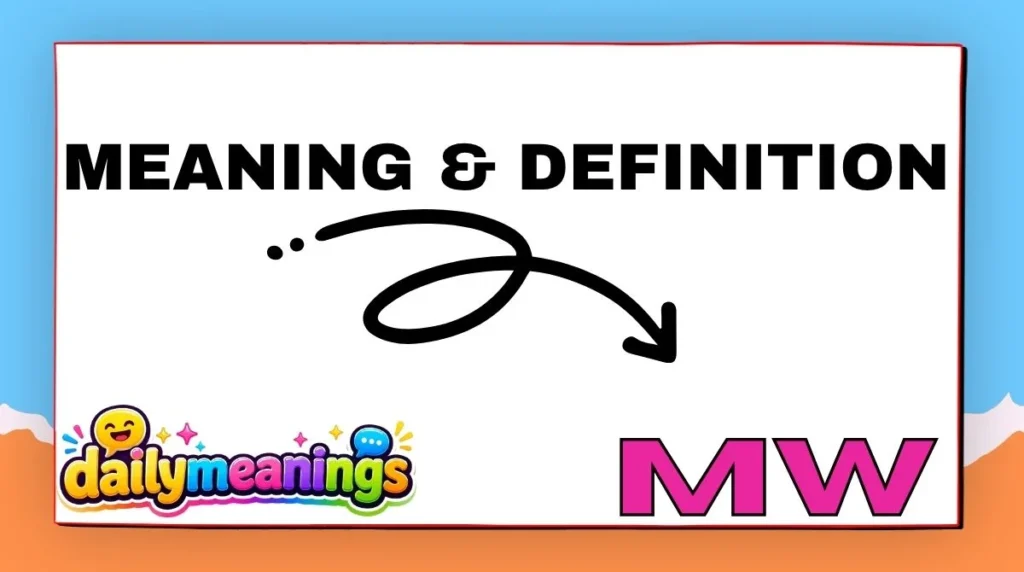 Meaning & Definition of MW