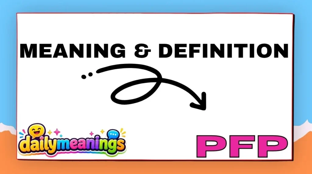 Meaning & Definition of PFP