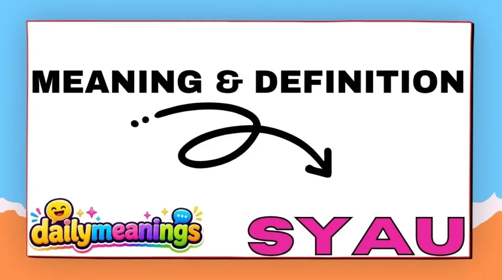 Meaning & Definition of Syau
