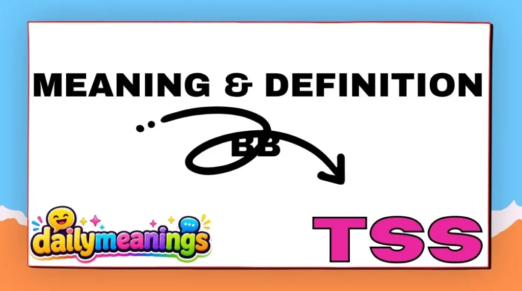 Meaning & Definition of TSS