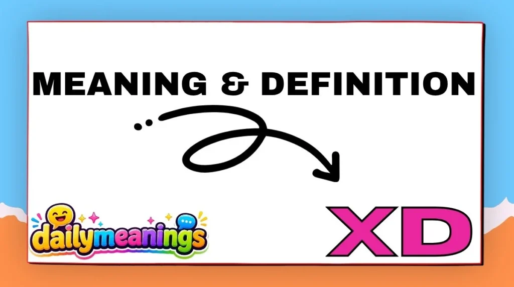 Meaning & Definition of  XD