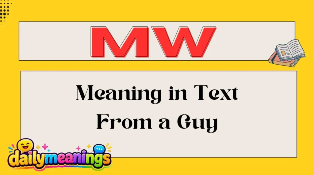 MW Meaning in Text From a Guy
