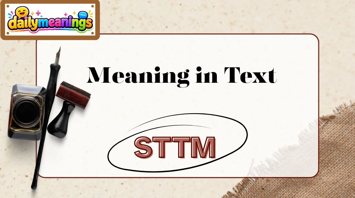 STTM Meaning in Text