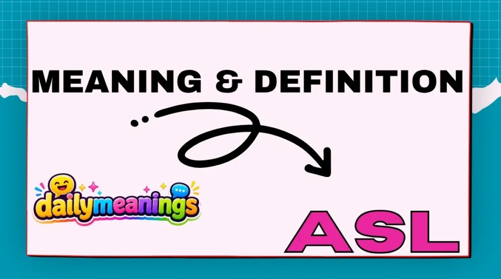ASL Meaning & Definition