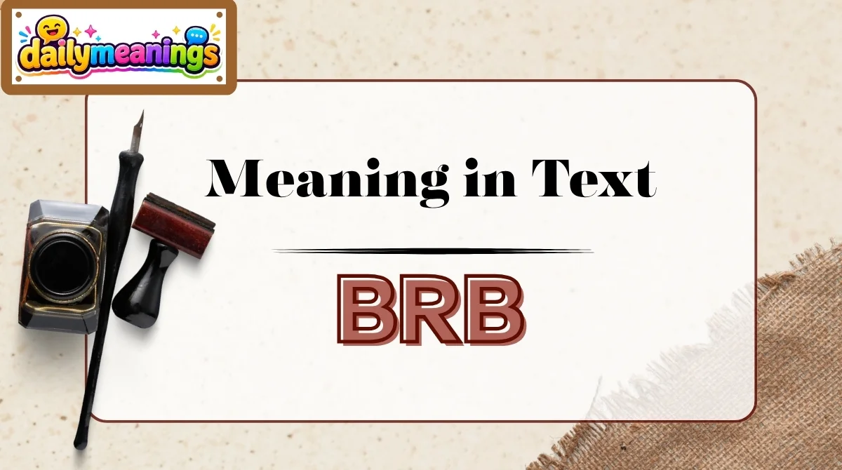 BRB Meaning in Text