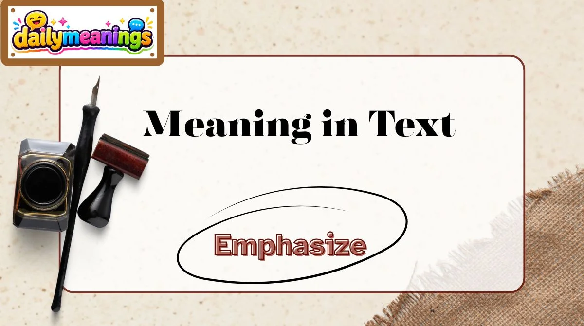 Emphasize Text Meaning