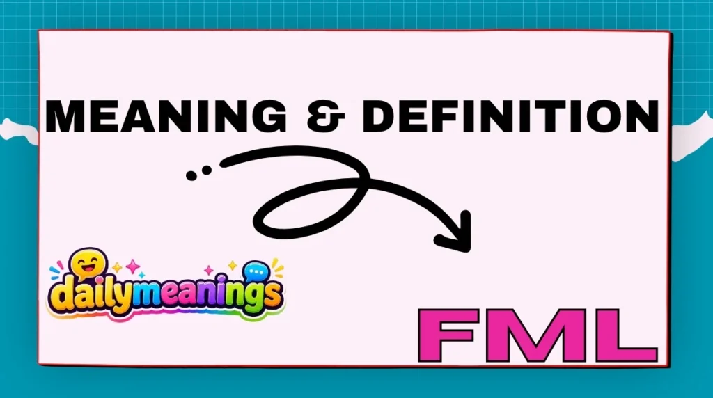 FML Meaning & Definition