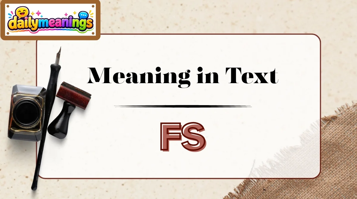 FS Meaning in Text