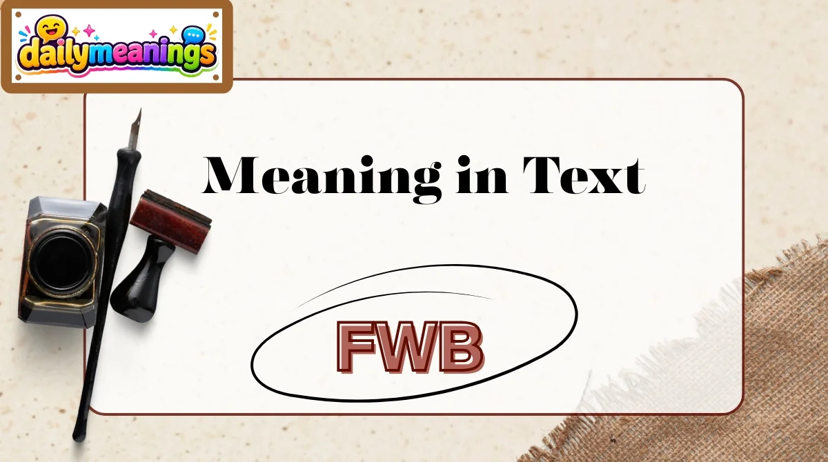 FWB Meaning in Text