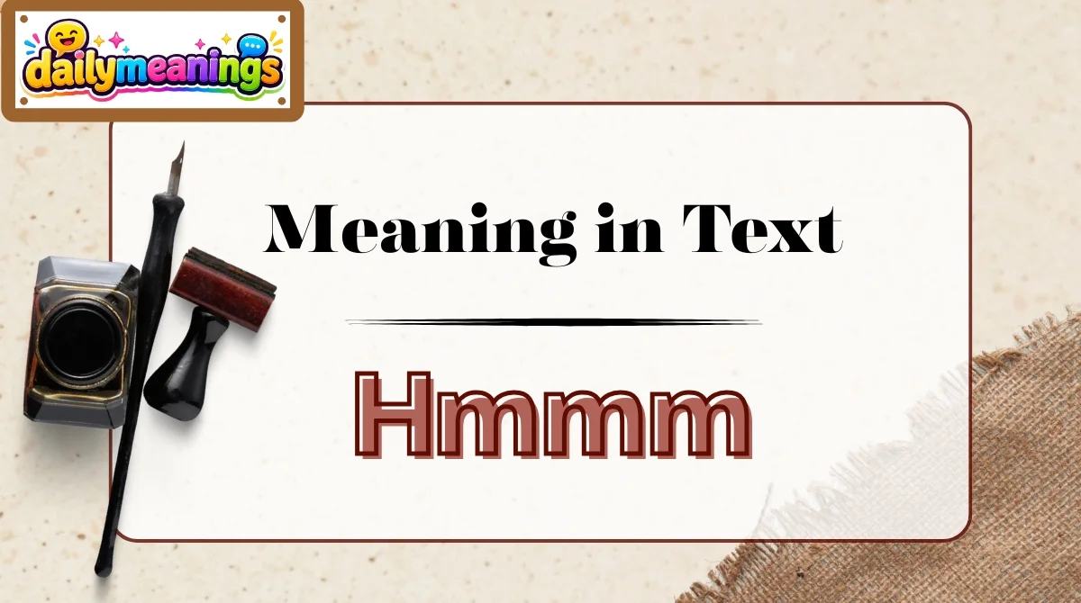Hmmm Meaning in Text