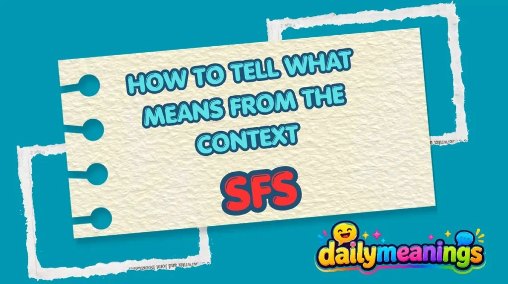 How to Tell What SFS Means From the Context