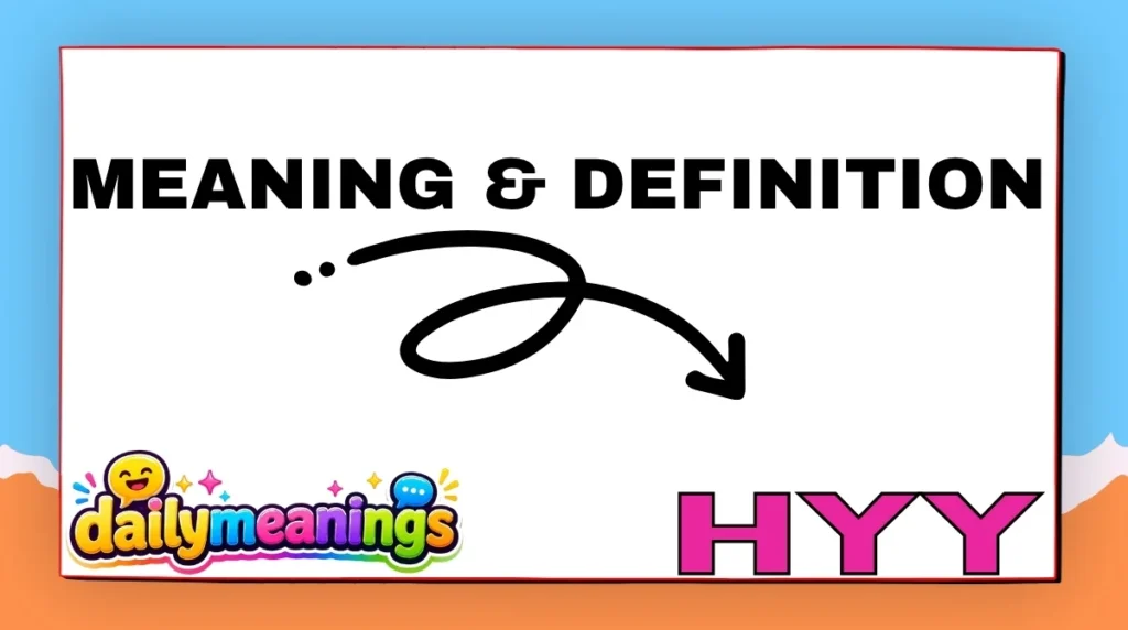 Hyy Meaning & Definition