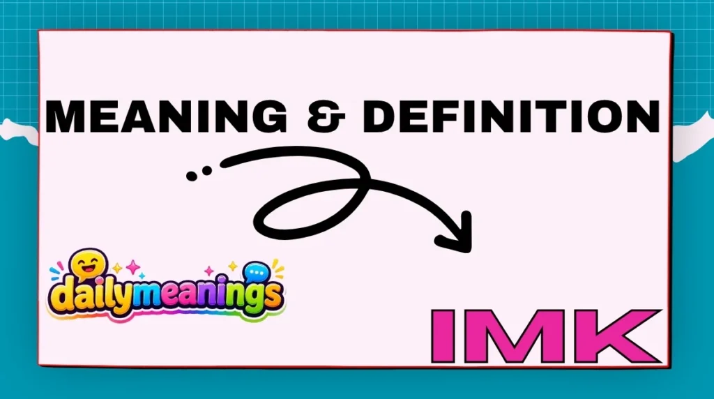 IMK Meaning & Definition