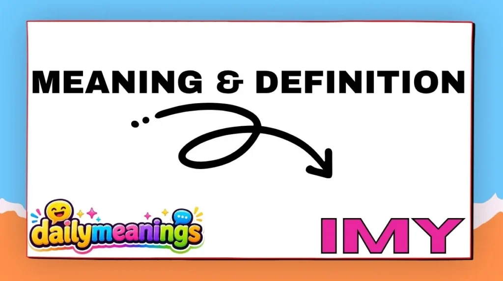 IMY Meaning & Definition