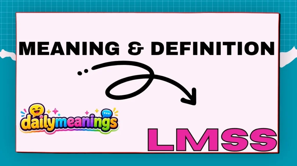 LMSS Meaning & Definition