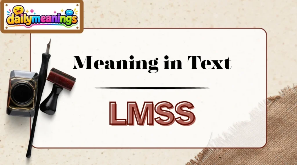 LMSS Meaning in Text