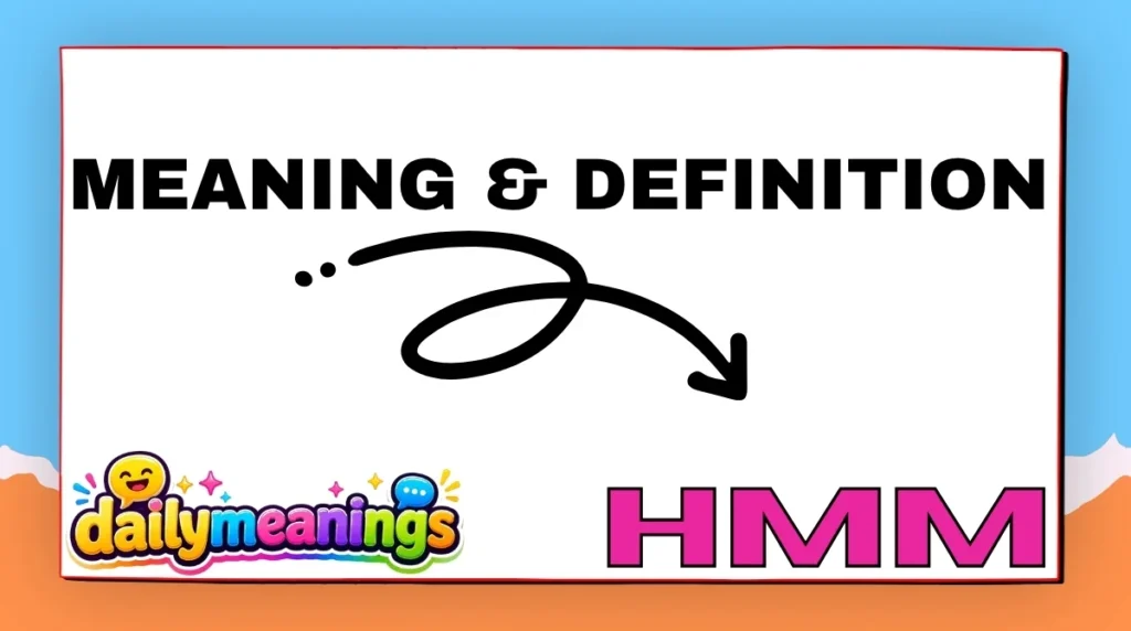 Meaning & Definition Hmm