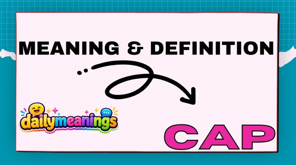 Meaning & Definition of Cap Slang