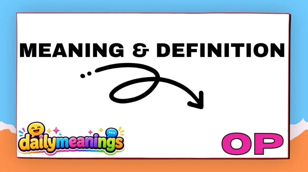 Meaning & Definition of OP 