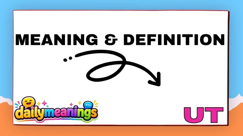 Meaning & Definition of UT