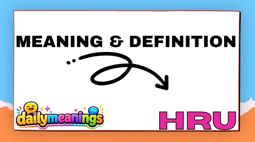 Meaning & Definition HRU