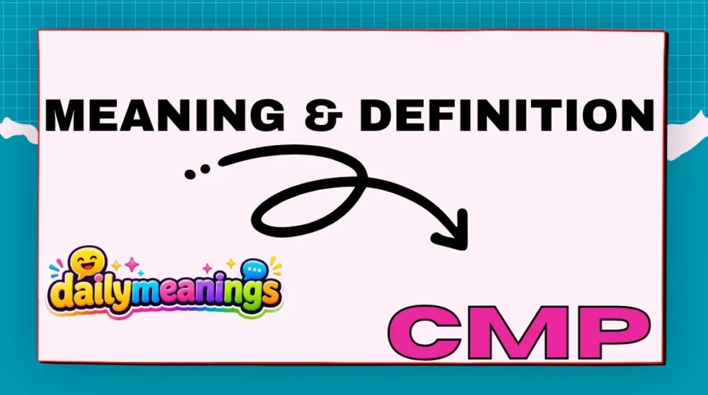 Meaning & Definition of CMP