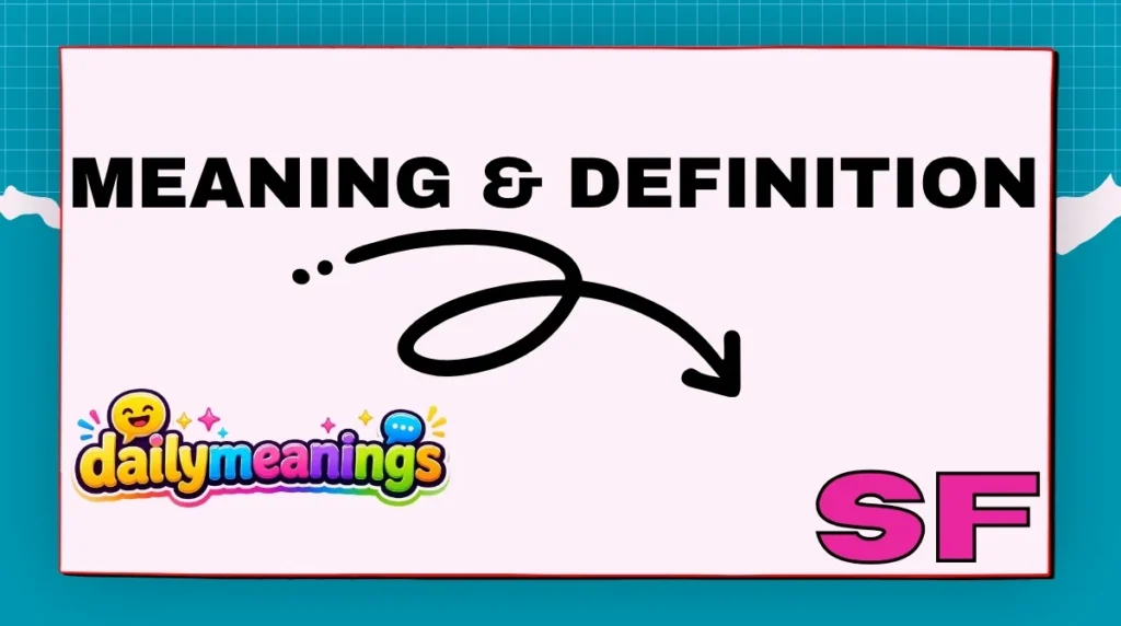 Meaning & Definition of SF