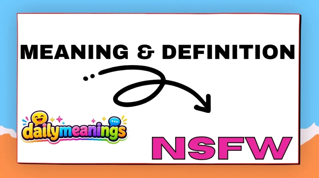 NSFW Meaning & Definition