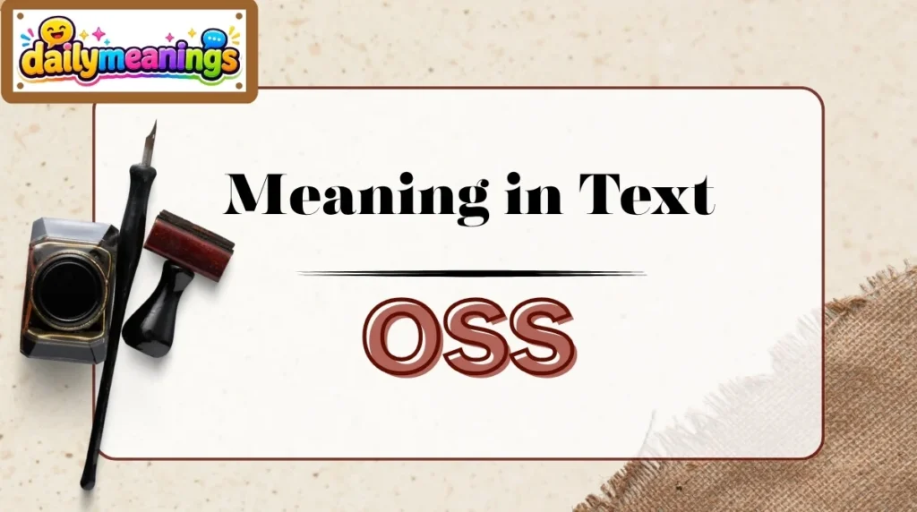 OSS Meaning in Text