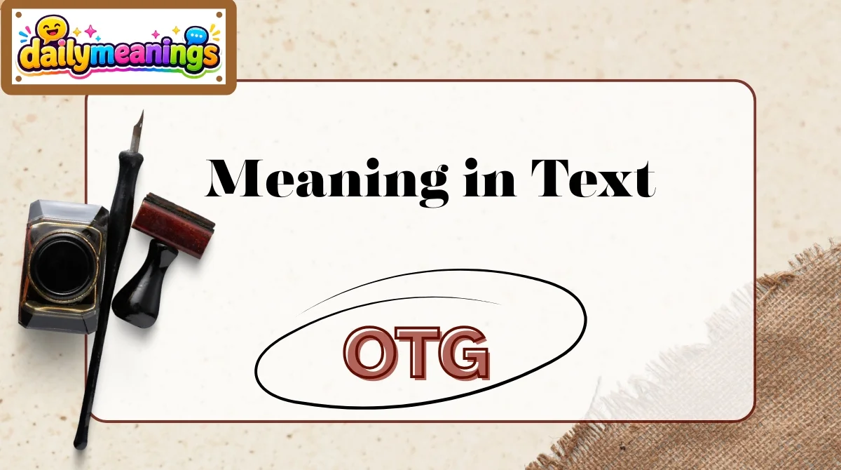 OTG Meaning in Text