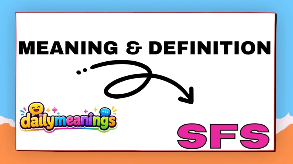 SFS Meaning & Definition