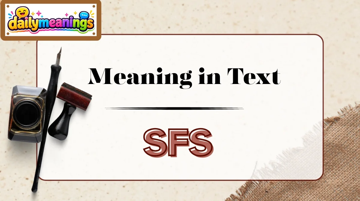 SFS Meaning in Text