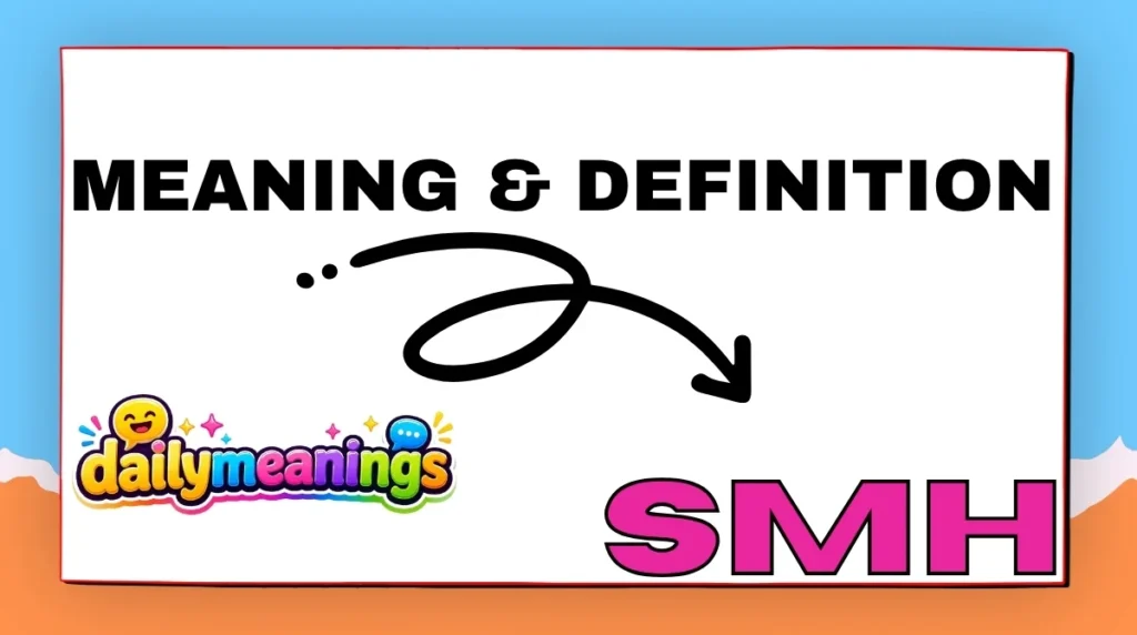 SMH Meaning & Definition