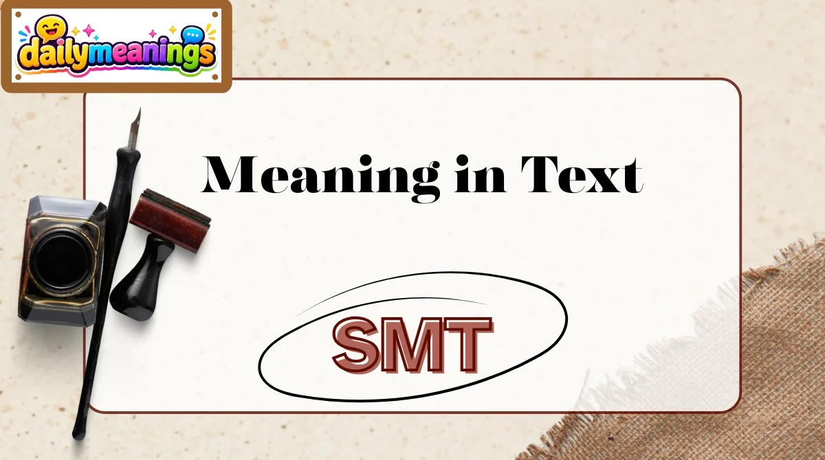 SMT Meaning in Text