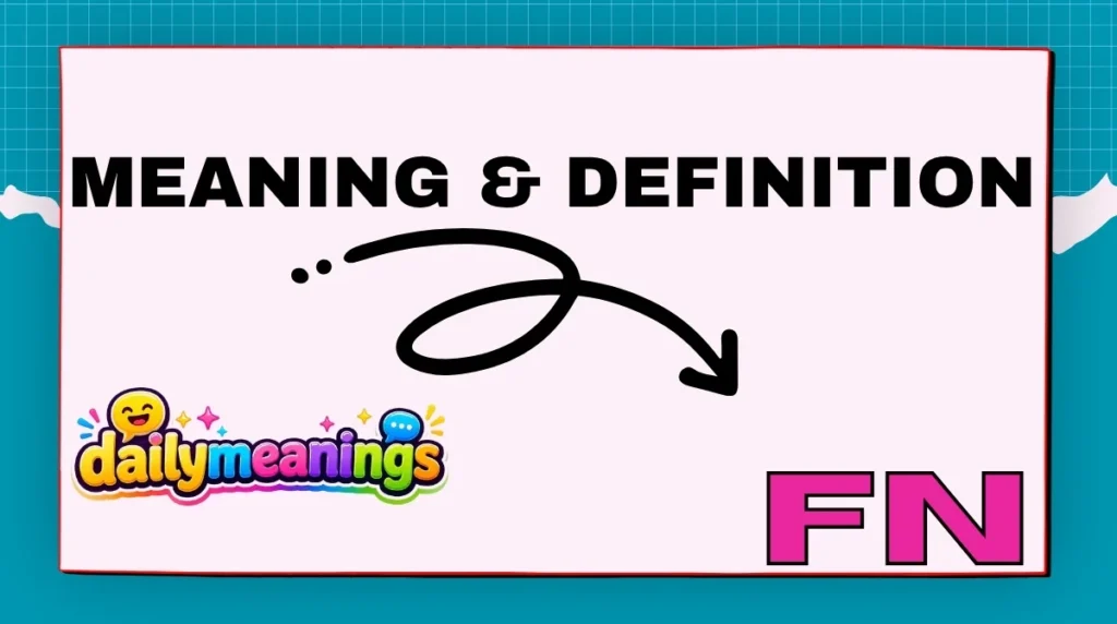 What Does FN Mean in Slang
