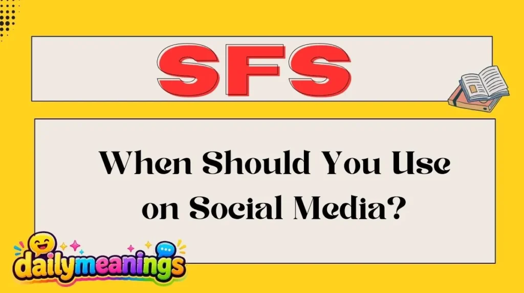 When Should You Use SFS on Social Media?