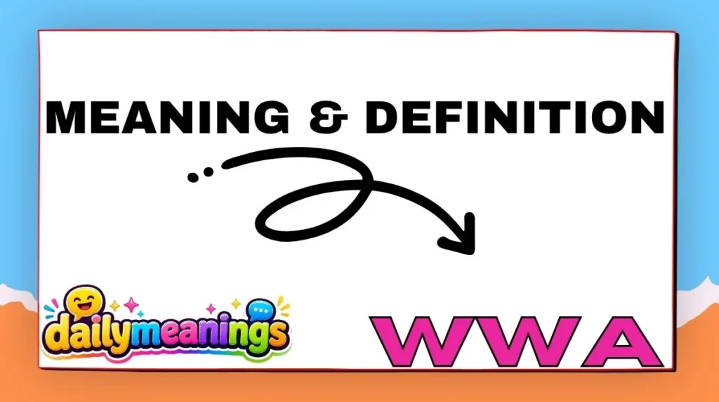 WWA Meaning & Definition