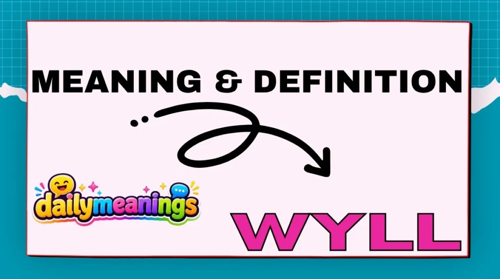 WYLL Meaning & Definition