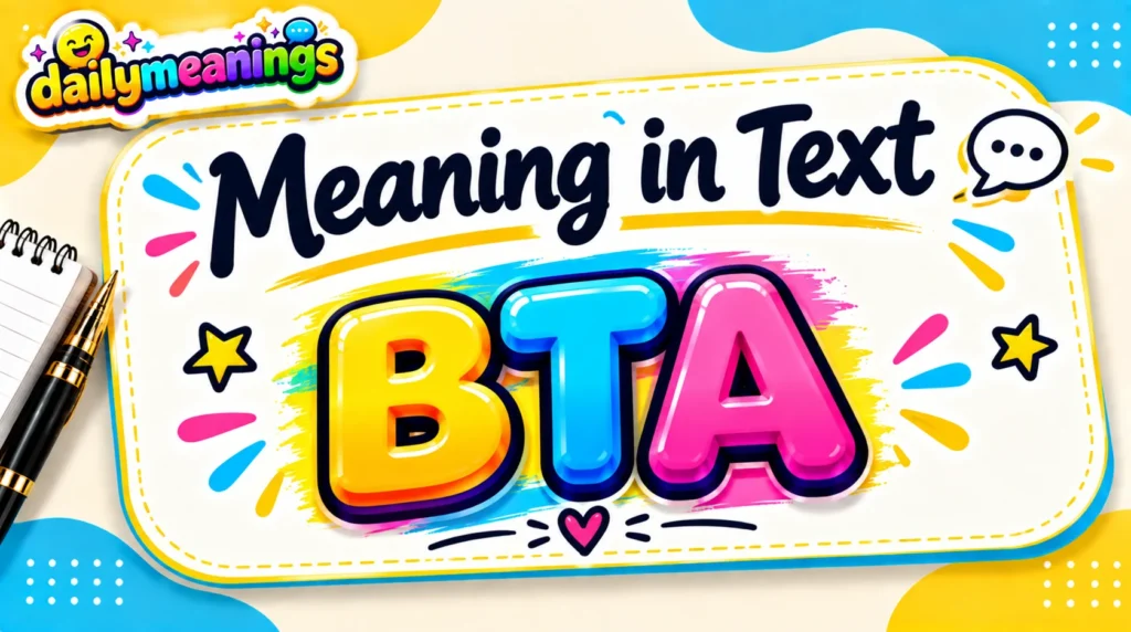BTA Meaning Slang
