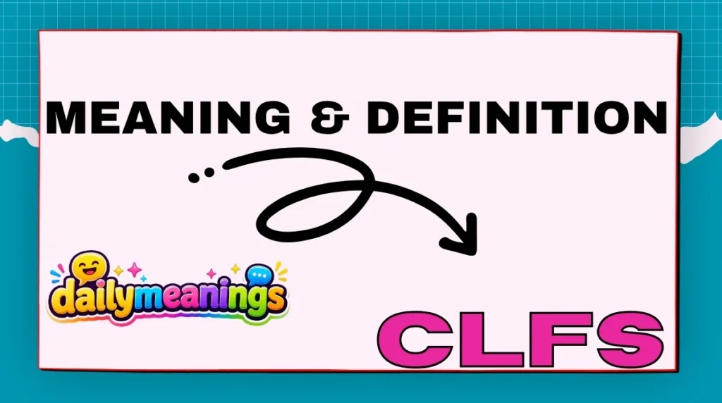 CLFS Meaning & Definition