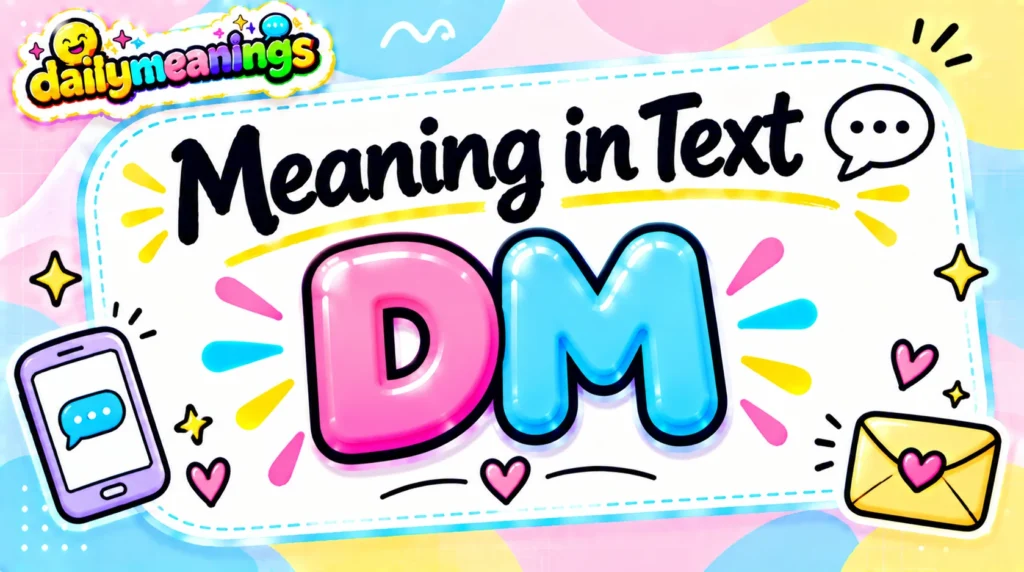 DM Meaning in Text 2026
