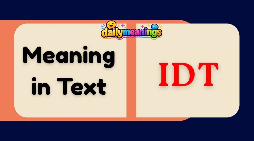 IDT Meaning in Text